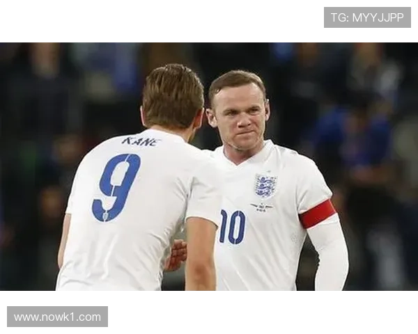 凯恩 vs 鲁尼：英格兰队长传承中的战术角色与进球效率对比